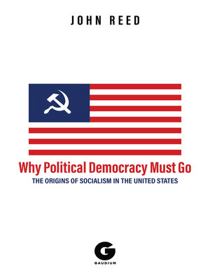 cover image of Why Political Democracy Must Go